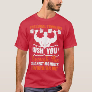Camiseta Os Treinadores Pessoais Empurram-No Para O Tan De