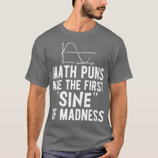 Camiseta Os trocadilhos matemáticos são o primeiro senso de