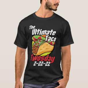 Camiseta Os últimos tacos na terça-feira, 2 22 22 T