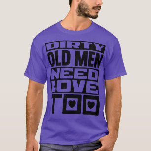 Camiseta Os velhos sujos também precisam de amor