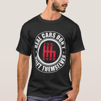 Camiseta Os verdadeiros carros não mudam para si mesmos.