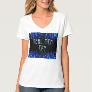 Camiseta Os verdadeiros homens da SlipperyJoe choram lágrim