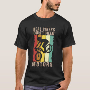 Camiseta Os verdadeiros motociclistas não precisam de motor
