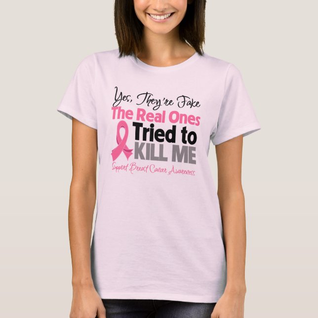 Camiseta Os verdadeiros tentaram me Matar - Cancer mamário (Frente)
