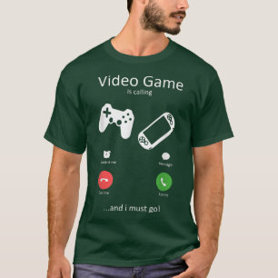 Camiseta Os videos games estão chamando e eu tenho que ir p