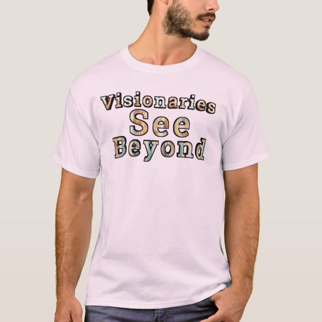 Camiseta Os visionários veem além (Frente)