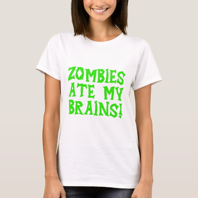 Camiseta Os zombis comeram meus cérebros! (Frente)