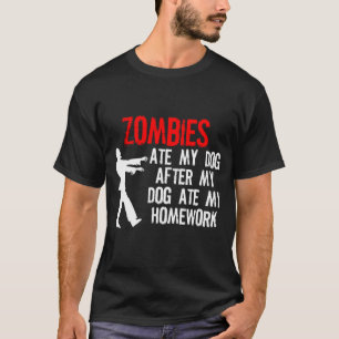 Camiseta Os zombis comeram meus trabalhos de casa e meu cã