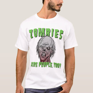 Camiseta Os zombis eram pessoas, demasiado!