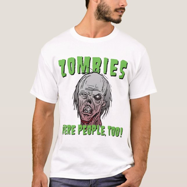 Camiseta Os zombis eram pessoas, demasiado! (Frente)