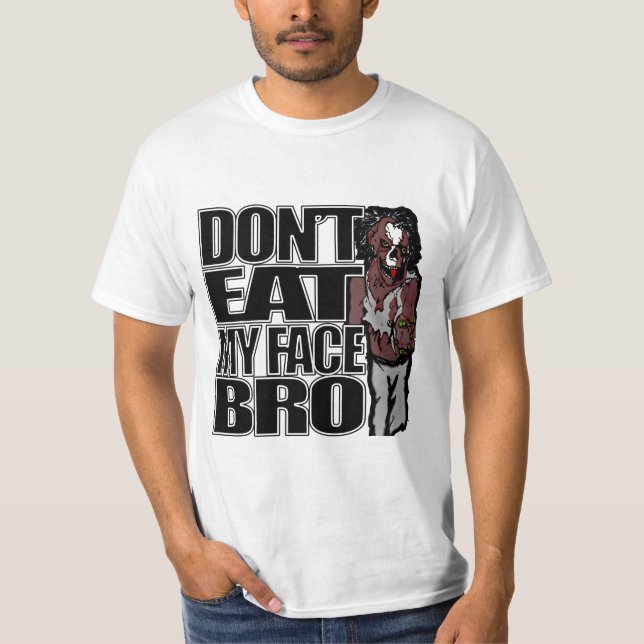 Camiseta Os zombis não comem minha cara Bro (Frente)