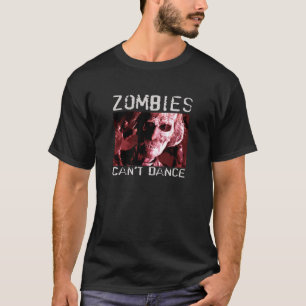 Camiseta Os zombis não podem dançar o t-shirt são um