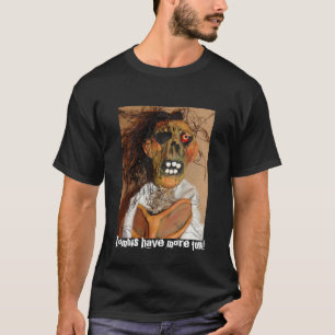 Camiseta Os zombis têm mais divertimento!