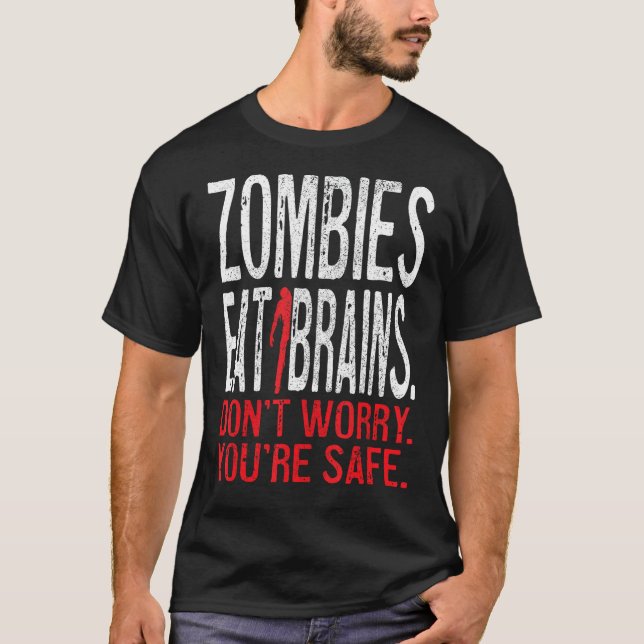 Camiseta Os zumbis comem cérebros não se preocupam que você (Frente)