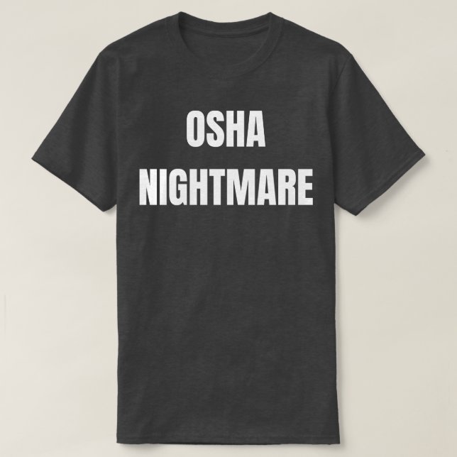 Camiseta OSHA Nightmare (Frente do Design)