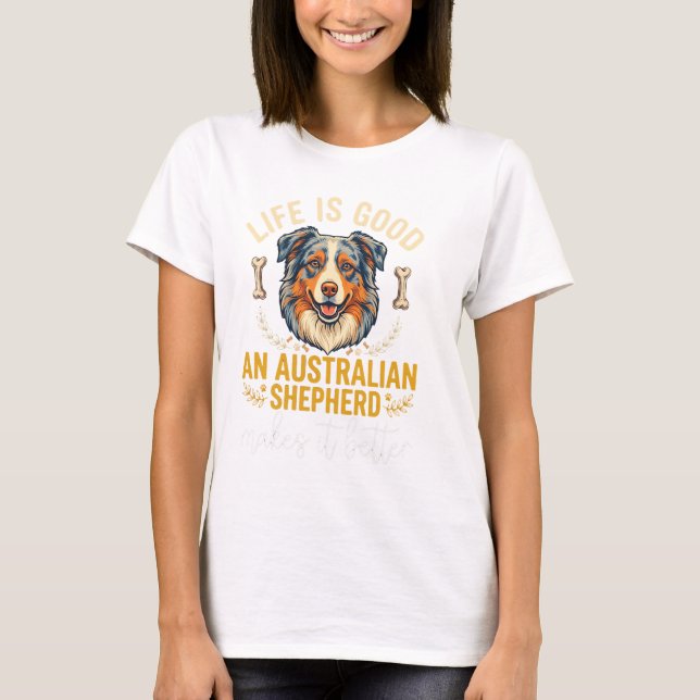 Camiseta Osso de Cachorro Australian Shepherd Life Is Good (Frente)