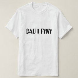 Camiseta ostra i fyny| cale a boca em galês