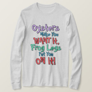 Camiseta Ostras Fazem Você Querê-lo Cores Texto