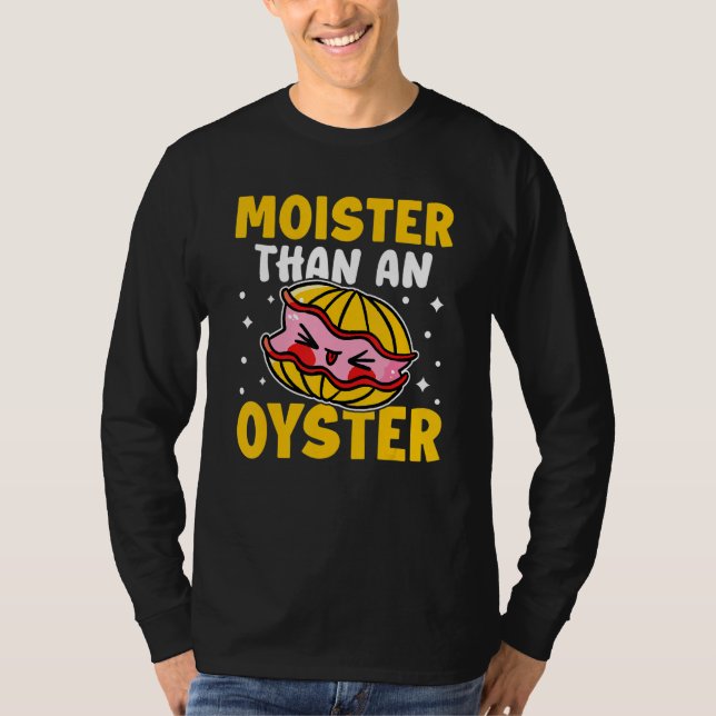 Camiseta Ostras Mais Úmidas Que Uma Ostra (Frente)