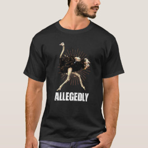 Camiseta Ostrich Birdwatcher Birdwatcher Alegadamente Ostri