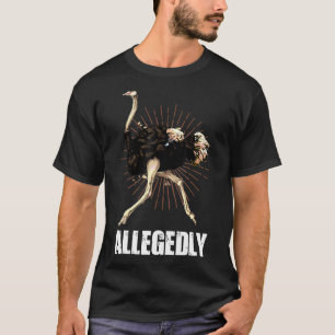 Camiseta Ostrich Birdwatcher Birdwatcher Alegadamente Ostri