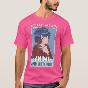 Camiseta Otaku Anime Girl, Apenas Uma Menina Que Ama Anime 