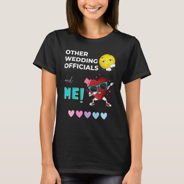 Camiseta Other Wedding Officiants And then there s Me Borin (Frente)