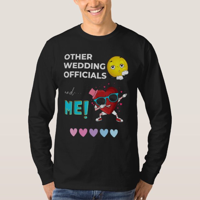 Camiseta Other Wedding Officiants And then there s Me Borin (Frente)