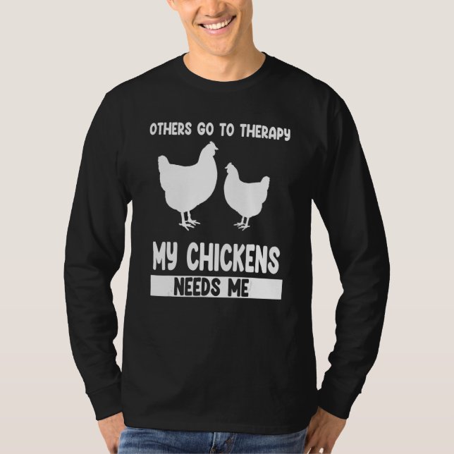 Camiseta others go to therapy my chickens needs me farming (Frente)
