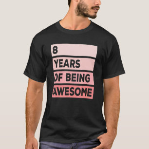 Camiseta Ótimos 8 Anos De Estar Incrível 8º Aniversário Rua