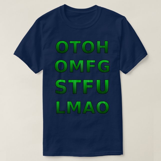 CAMISETA OTOH OMFG STFU LMA (Frente do Design)