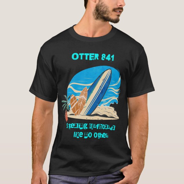 Camiseta Otter 841 | Roubando Surborras Como Nenhuma Outra (Frente)