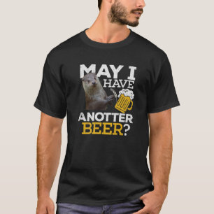 Camiseta Otter Beer Have Anotter Beer Drinking Funny Men Wo