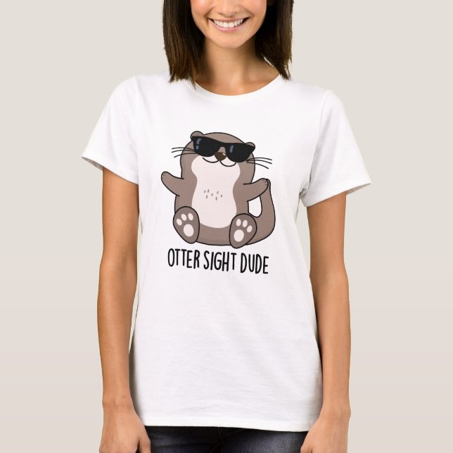Camiseta Otter Sight Cara Engraçado Animal Pun (Frente)