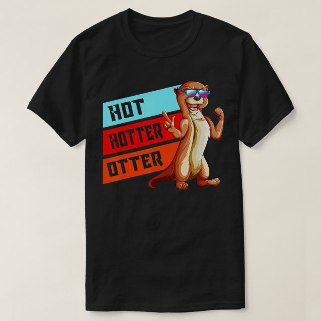 Camiseta Otters Sunglasses Otterdesign Pun Hot Hotter Otter (Frente do Design)