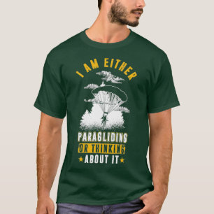 Camiseta Ou Estou Parapente Ou Pensando Sobre Isso Engraça