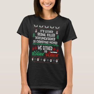 Camiseta Ou são documentários do Assassino Serial ou Natal