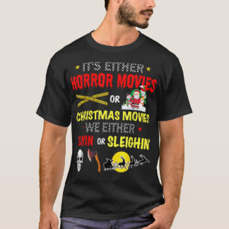 Camiseta Ou são filmes horrorosos ou filmes de Natal