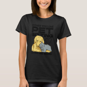 Camiseta Ou Você Adora Pet Sentado Ou Você Está Errado Pet