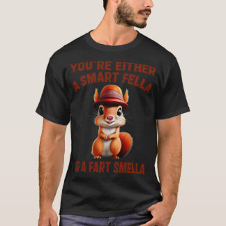 Camiseta ou você é esperto ou um peido smella 1