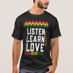 Camiseta Ouça Aprenda Ame Mês da História Negra Afro-Americ