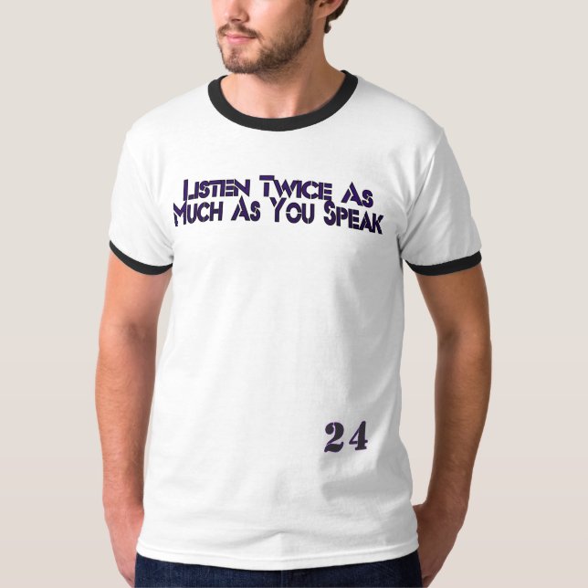 Camiseta “Ouça Duas Vezes Mais Do Que Fala” – 24 Linhas Dur (Frente)