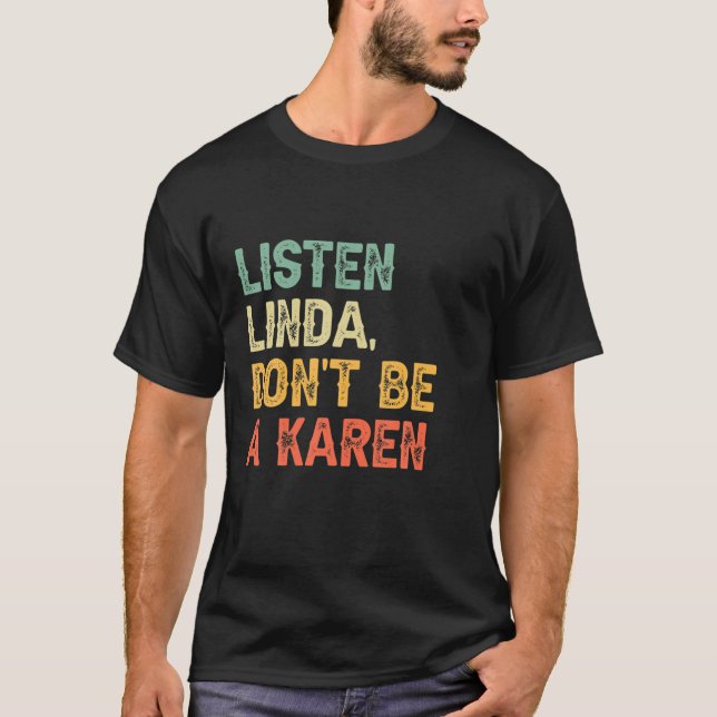 Camiseta Ouça Linda Não seja uma Karen Engraçada dizendo Hu (Frente)