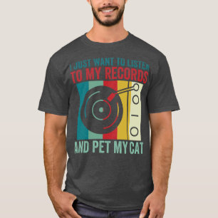Camiseta Ouça meus registros e deixe meu gato engraçado Vin