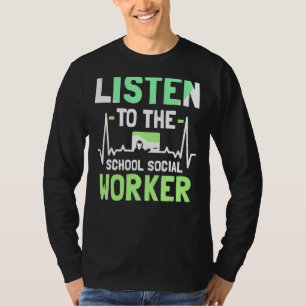 Camiseta Ouça O Trabalho Colega De Trabalho Social Da Escol