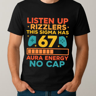Camiseta Ouça Rizzlers Esse Sigma Tem 67 Aura