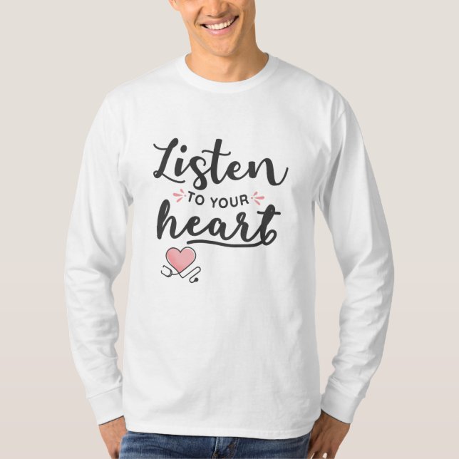 Camiseta Ouça seu estetoscópio cardíaco (Frente)