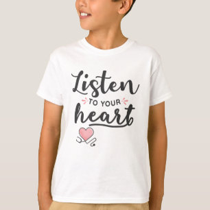 Camiseta Ouça seu estetoscópio cardíaco