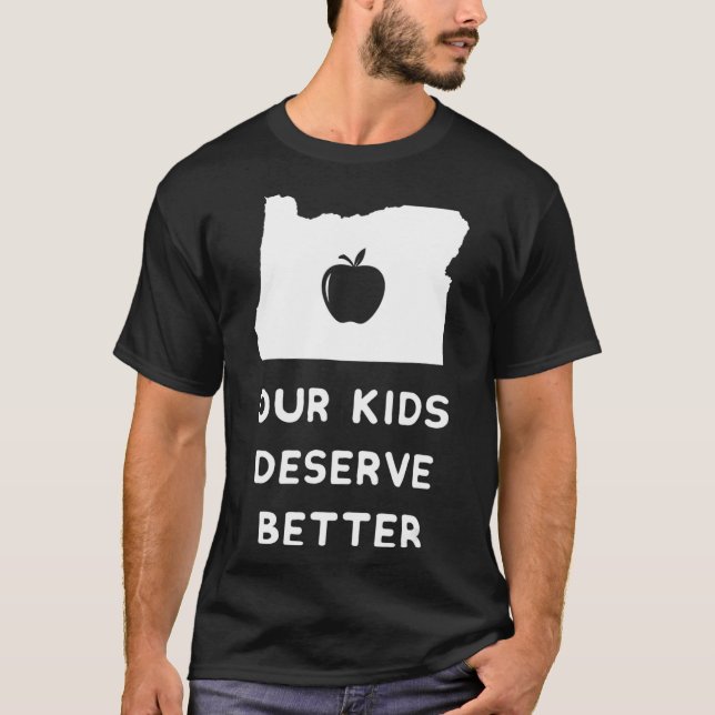 Camiseta Our Kids Deserve Better Red For Ed  Oregon Teacher (Frente)