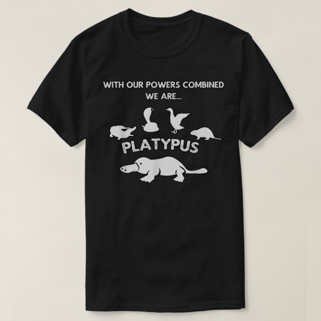 Camiseta Our Power Combined We Are Platypus - Zoology Funny (Frente do Design)